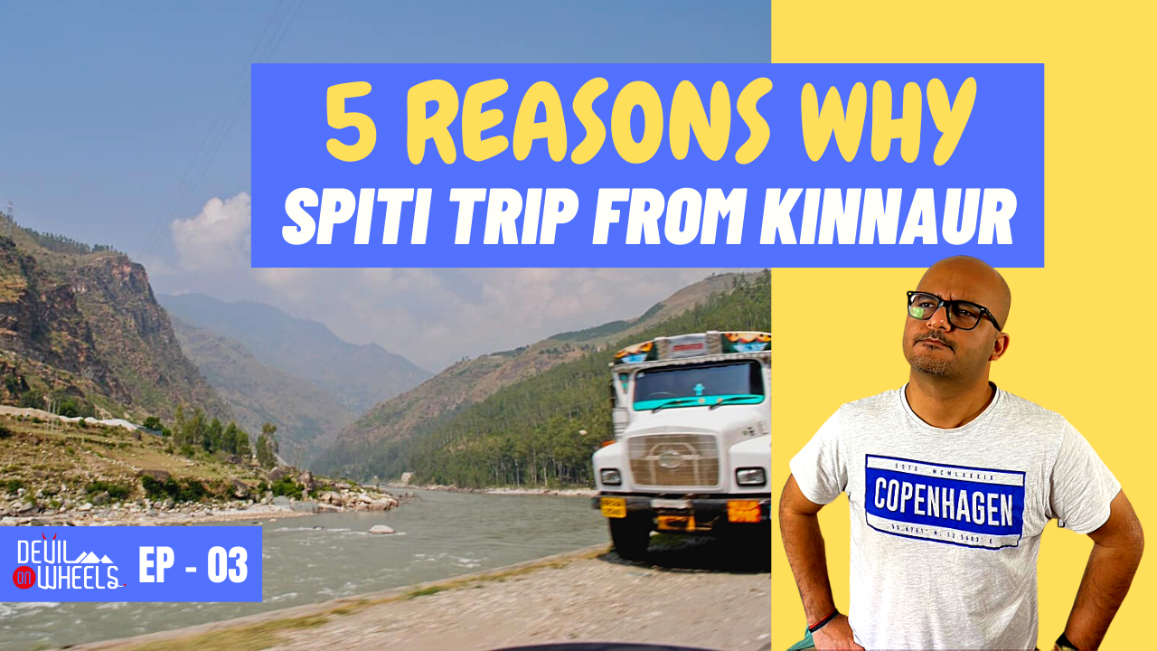 5 Reasons Why Travel Shimla Kinnaur Kaza Road